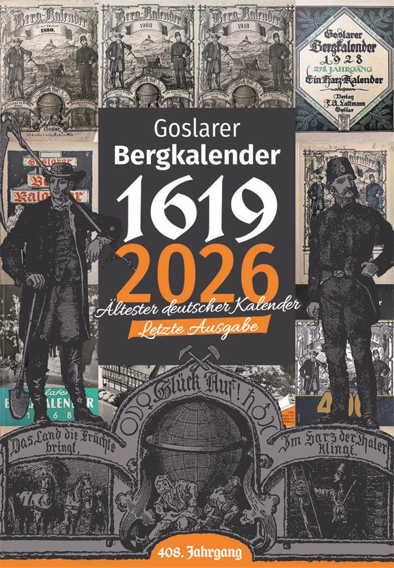 Die letzte Ausgabe des ältesten deutschen Kalenders Die Titelseite des letzten Bergkalenders mutet historisch an und verweist auf die langjährige Geschichte der Publikation.