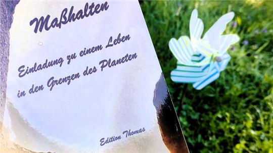 "Maßhalten": Das Buch von Schünemann versteht sich als eine „Einladung“ an jedermann, das eigene Handeln zum Wohle der Erde zu überdenken.
