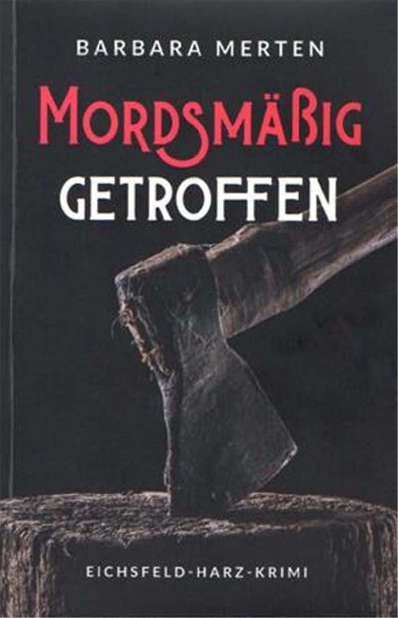 "Mordsmäßig getroffen": Der Krimi von