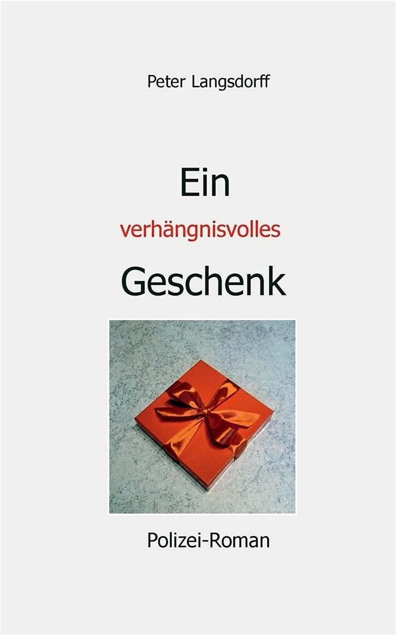 Goslar-Krimi über polizeiliche Ermittlungsmethoden Peter Lagsdorffs Polizei-Roman „Ein verhängnisvolles Geschenk. Grafik: BoD
