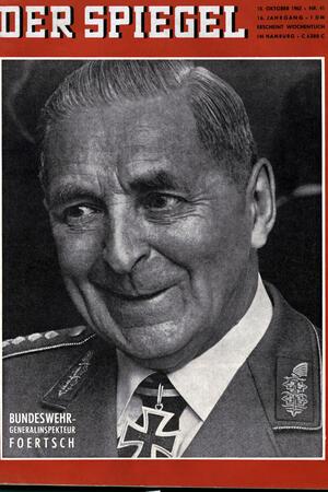 „Spiegel“-Titel aus dem Jahr 1962: Das Hamburger Nachrichten-Magazin setzt sich mit Bundeswehr-Generalinspekteur Friedrich Foertsch auseinander.